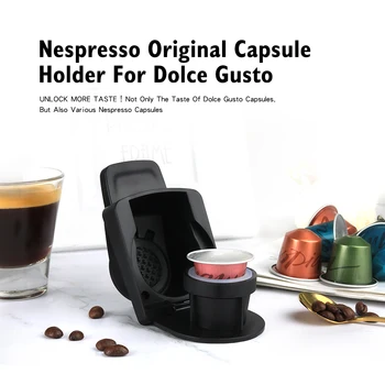 Адаптер Для кофемашин Dolce Gusto Разъем с оригинальными кофейными капсулами Nespresso, держатель для кофейных капсул